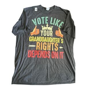 NWT Men's Size 2XL T-Shirt Vote Like Your Granddaughter's Rights Depends On It